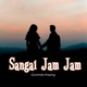 Sangai Jam Jam Single