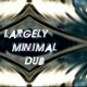 Largely minimal Dub Single