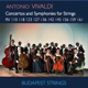 Vivaldi Concertos and Symphonies for Strings RV 127 RV 136 RV 142 RV 145 RV 156 RV 159 RV 161