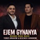 Begench Hananow Ejem Gynanya feat Yunus Amanow Single