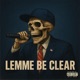Lemme Be Clear Single