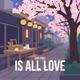 Is All Love Single
