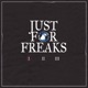 Just For Freaks Vol 1 Single