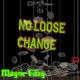 No Loose Change