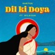 Dil Ki Doya feat Nilayan Single