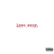 Love Over feat Don Benjamin Single