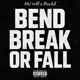 Bend Break Or Fall feat BUCK Single
