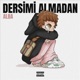 Dersimi Almadan Single