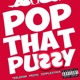 Pop That Puzzy Single