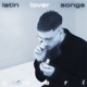 Latin Lover Songs the Mixtape