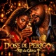 Dose de Perigo Single