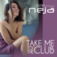 Take Me to the Club feat Neja EP