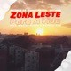 Zona Leste Para a Vida feat Kiko de Sousa MxM Single