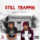 Still Trappin feat Compton Menace Single