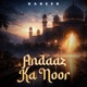 Andaaz Ka Noor Single