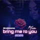 Bring me to you 2025 Single Version Single