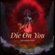 Die on You Single