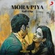 Mora Piya Lofi Flip Single