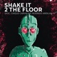 Shake It 2 the Floor Radio Edit Single