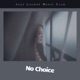 No Choice