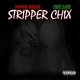 Stripper Chix feat J Luv Single