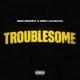 Troublesome feat Red Money Single