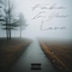 Fake In Your Love feat JXYD3N Single