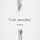 Your Amazing Single