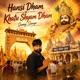 Hansi Dham Se Khatu Shyam Dham Single