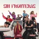 Sin Fronteras Single