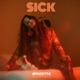 Sick Single