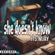 She Doesn t Know Single
