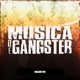 MÚSICA DE GANGSTER Single