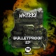 Bulletproof EP