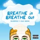 breathe in breathe out feat Evan Neptune Single