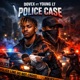 Police Case feat Young LT Single