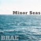 Minor Seas Single