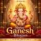 Shree Ganesh Bhajan EP