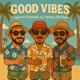 Good Vibes feat Ygrego Saypablo Single