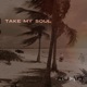 Take my soul by feat BSP Slinger Single