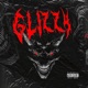 Glizzy feat BROYKILL MIRSAYRIS Single