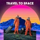 Travel To Space Single