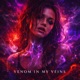 Venom In The Veins Single