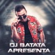 DJ Batata Apresenta EP