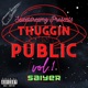 THUGGIN IN PUBLIC Vol 1