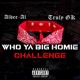 Who Ya Big Homie Challenge Single