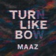 Turn Like Bow Single