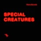 Special Creatures Single