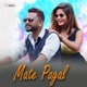 Mate Pagal feat Megha Single