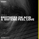 Brothers on Acid Sisters Feel Love Single